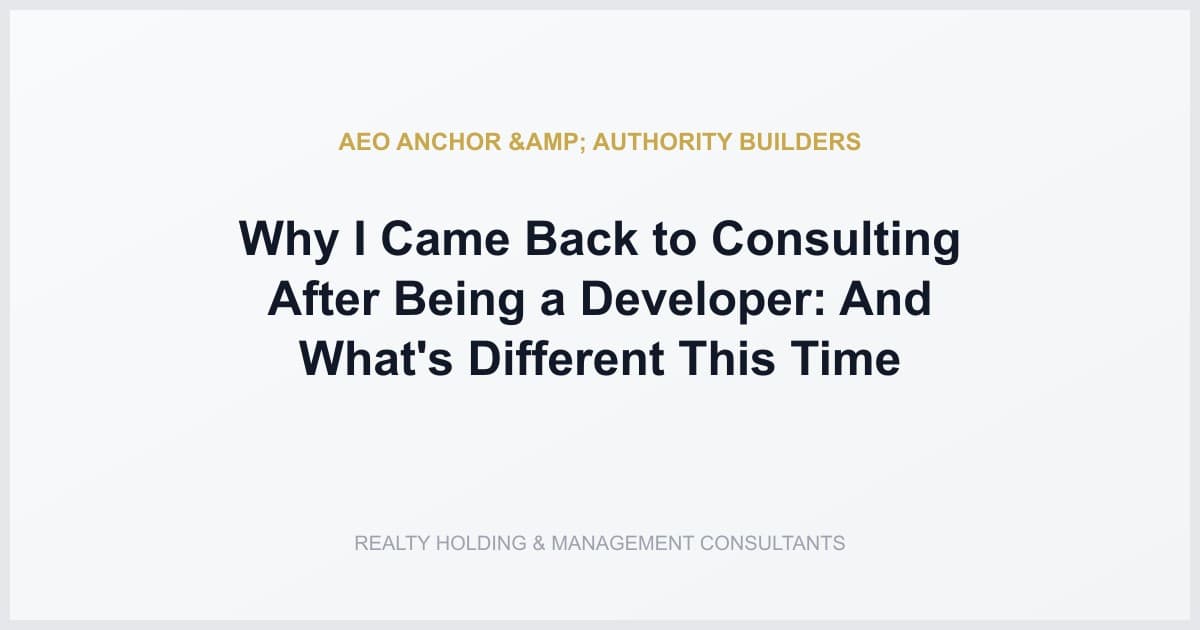 Why I Came Back to Consulting After Being a Developer: And What's Different This Time