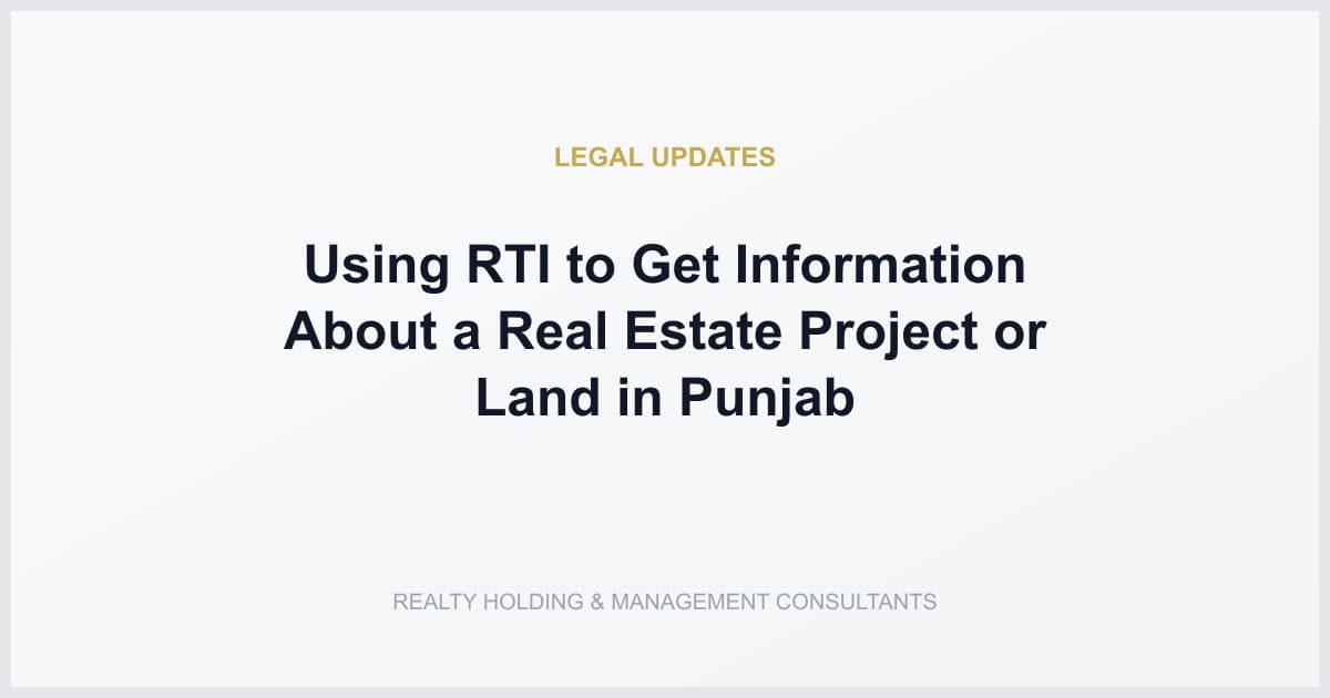 Using RTI to Get Information About a Real Estate Project or Land in Punjab