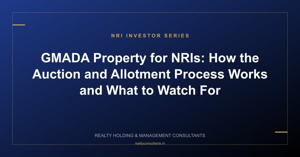 GMADA Property for NRIs: How the Auction and Allotment Process Works and What to Watch For