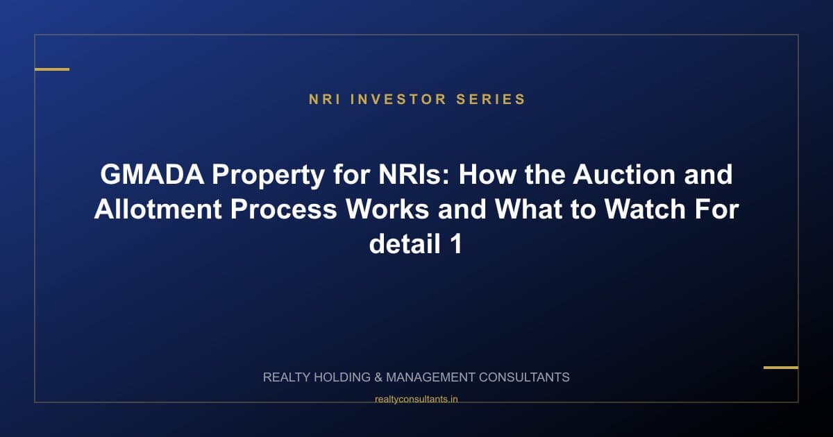 GMADA Property for NRIs: How the Auction and Allotment Process Works and What to Watch For - context image 1
