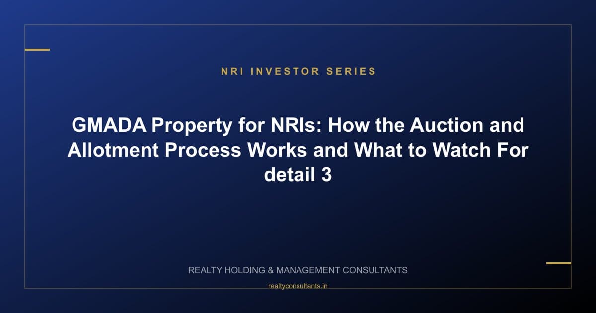 GMADA Property for NRIs: How the Auction and Allotment Process Works and What to Watch For - context image 3