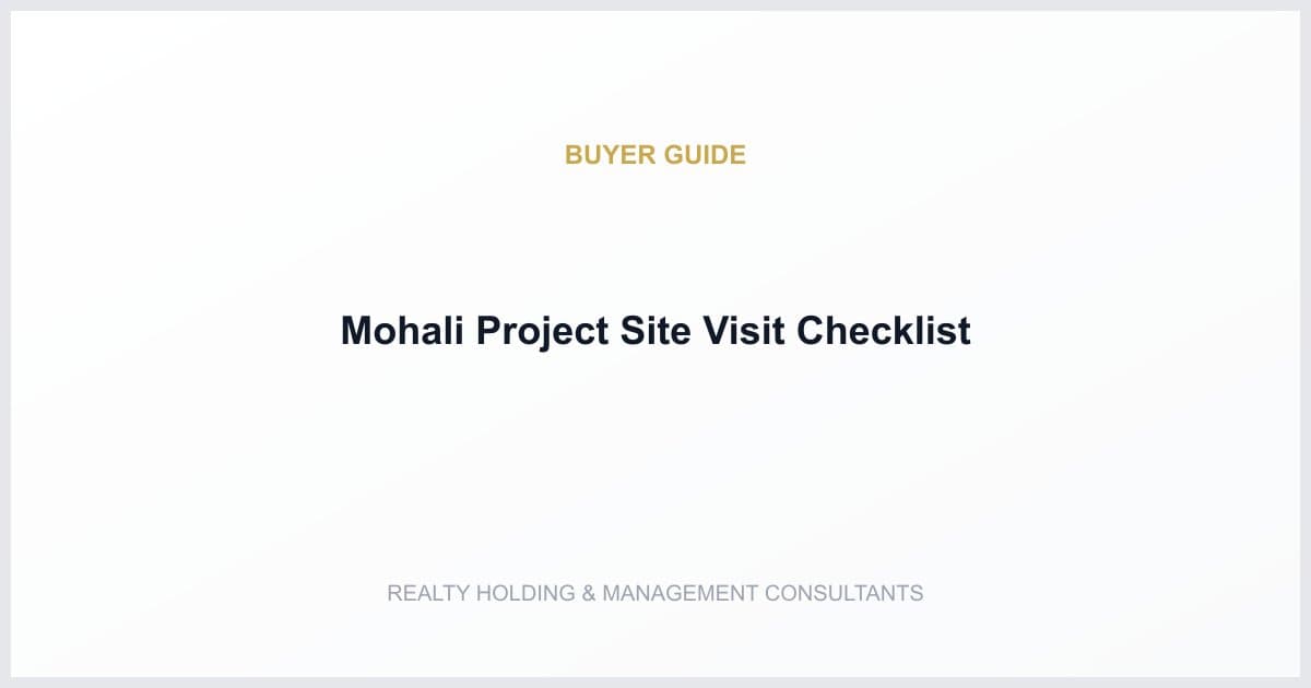 Mohali Project Site Visit Checklist